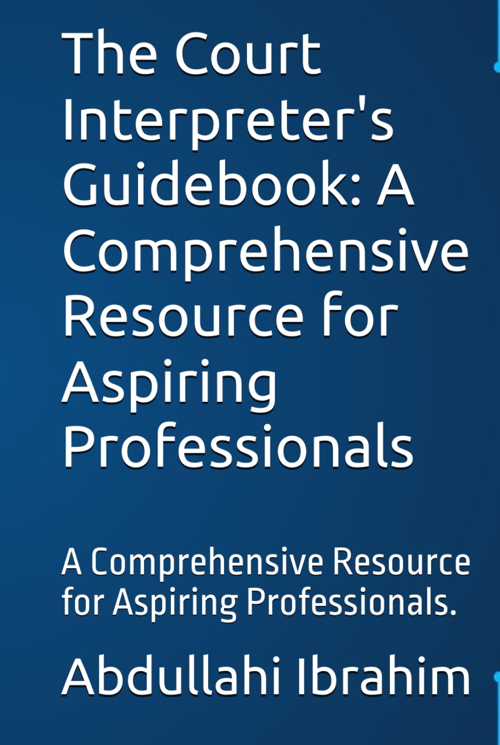 capítulo por capítulo baixar The Court Interpreter's Guidebook: A Comprehensive Resource for Aspiring Professionals: A Comprehensive Resource for Aspiring Professionals.