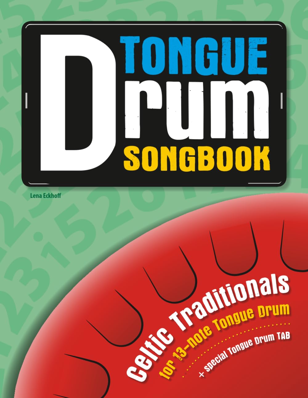 ler totalmente Tongue Drum Songbook: Celtic Traditionals for 13-note Tongue Drum