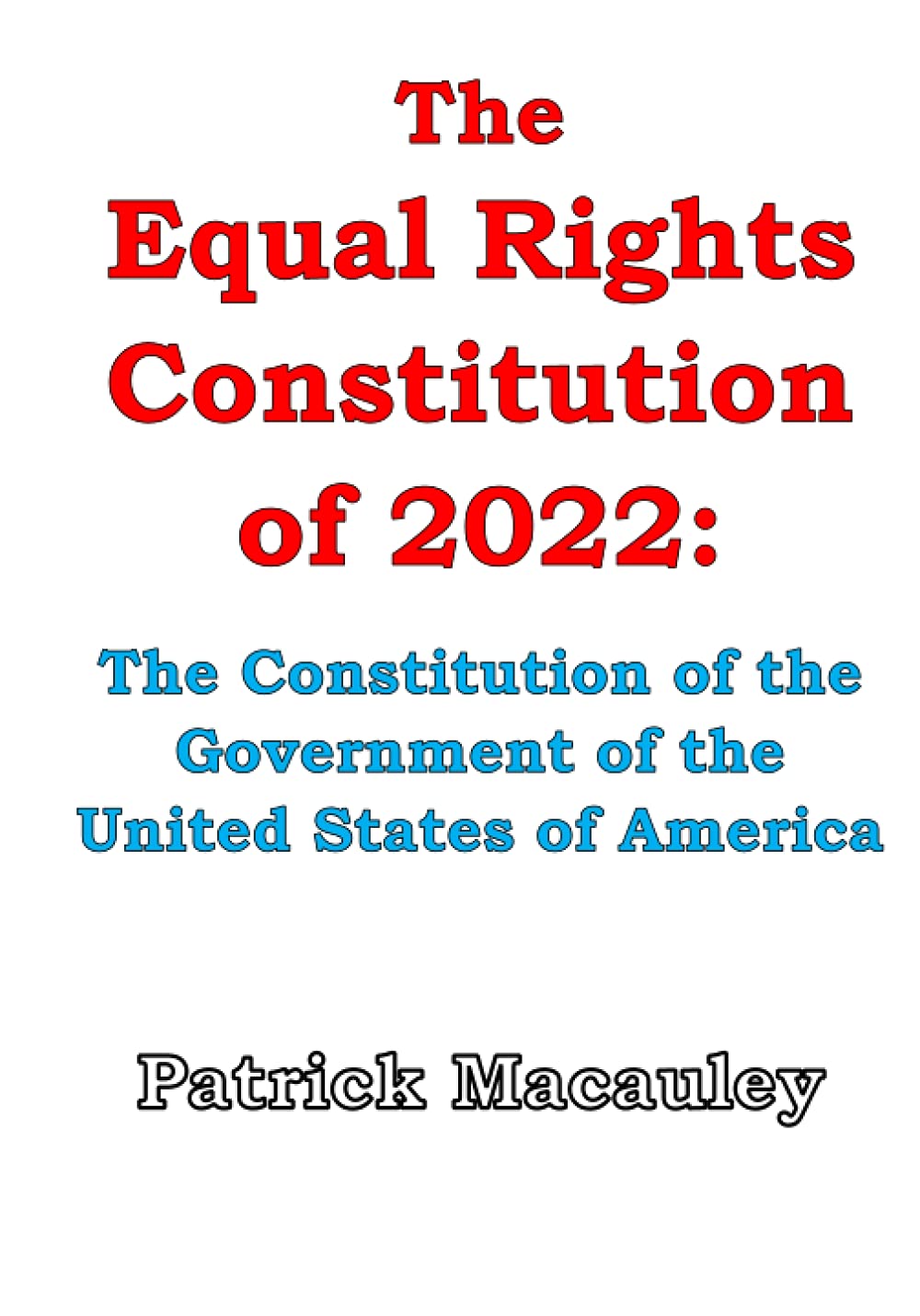 The Equal Rights Constitution of 2022: The Constitution of the Government of the United States of America baixar livro de graça