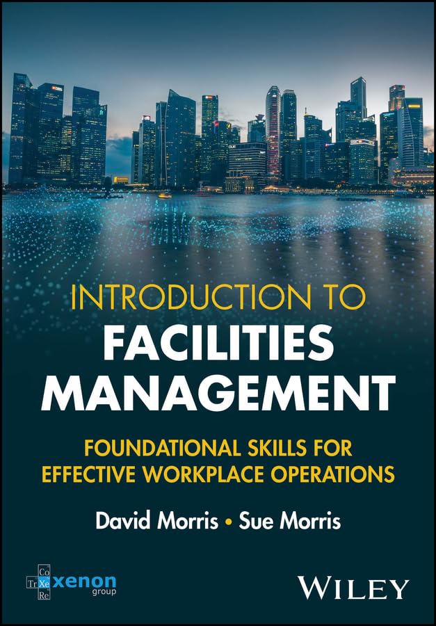 ler totalmente Introduction to Facilities Management: Foundational Skills for Effective Workplace Operations (English Edition)