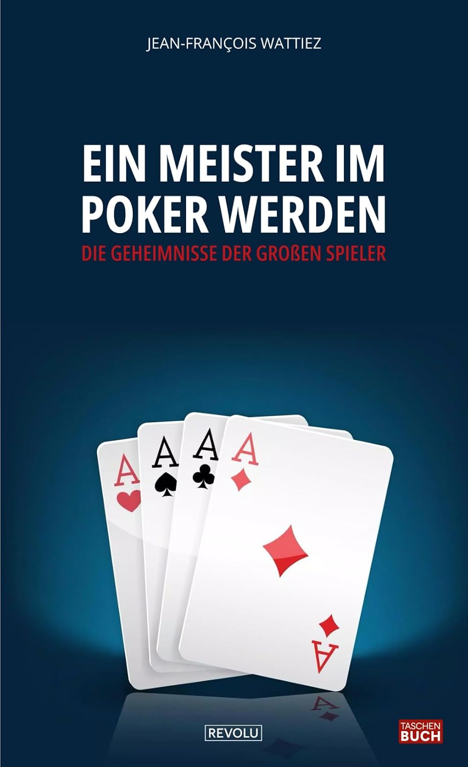 capítulo por capítulo baixar Ein Meister im Poker werden: Die Geheimnisse der großen Spieler (German Edition)