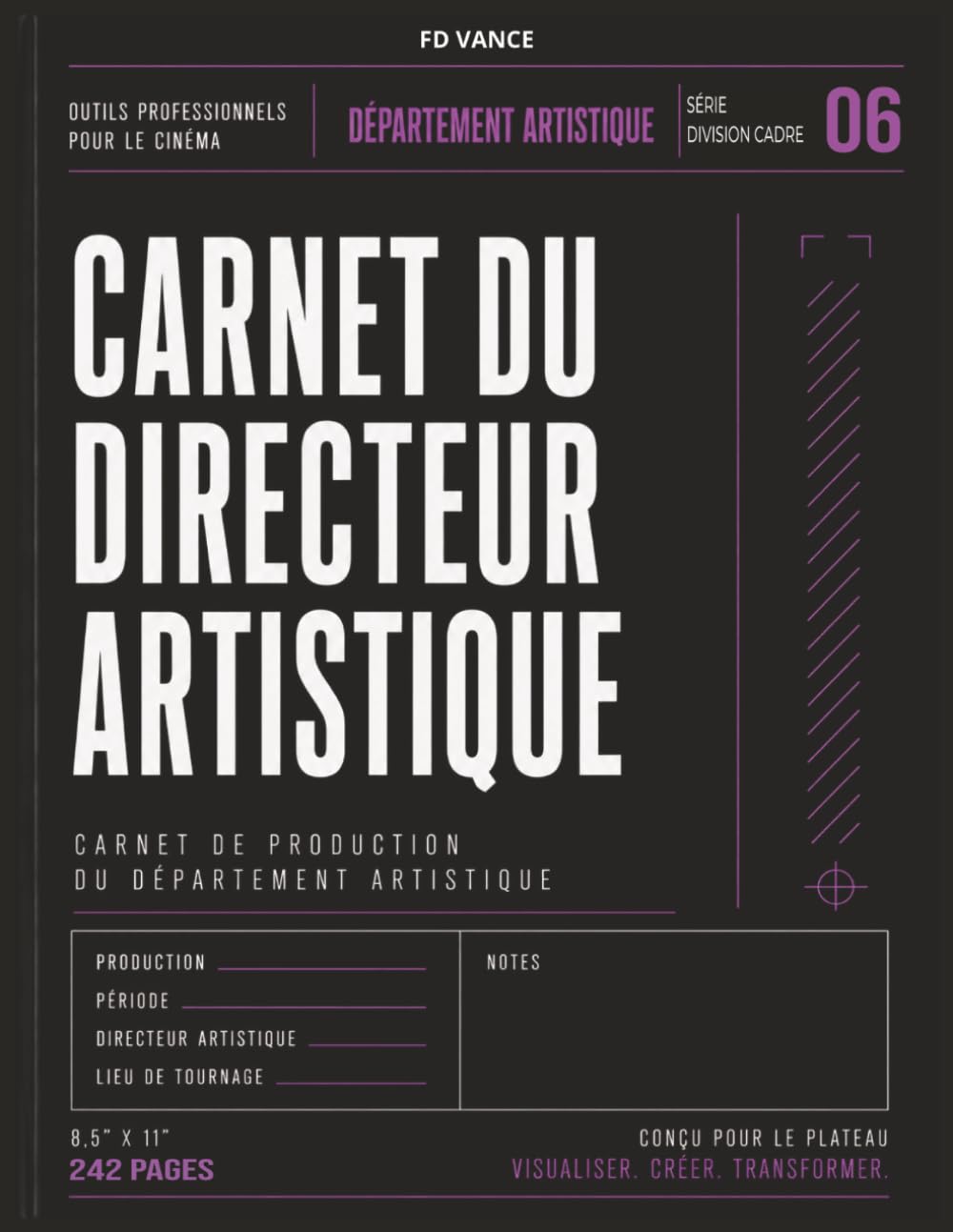 Carnet du Directeur Artistique: Carnet professionnel du directeur artistique pour la conception des décors, la gestion des accessoires, la continuité... (Frame Division Series) (French Edition) baixar livro de graça