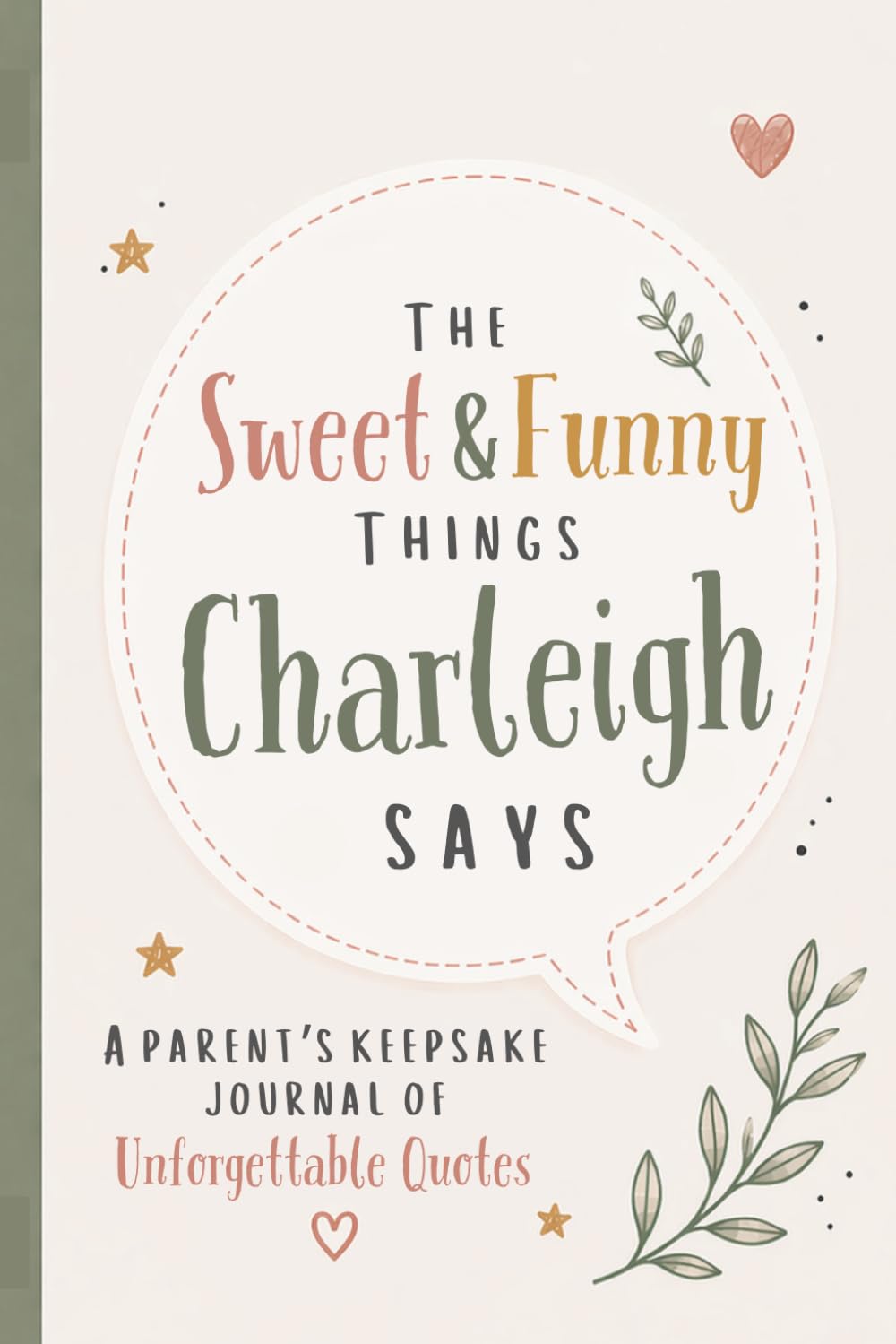 The Sweet & Funny Things Charleigh Says: A Parents’ Keepsake Journal of Unforgettable Quotes baixar o livro de graça