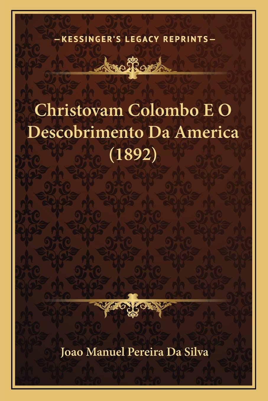 Christovam Colombo E O Descobrimento Da America (1892)