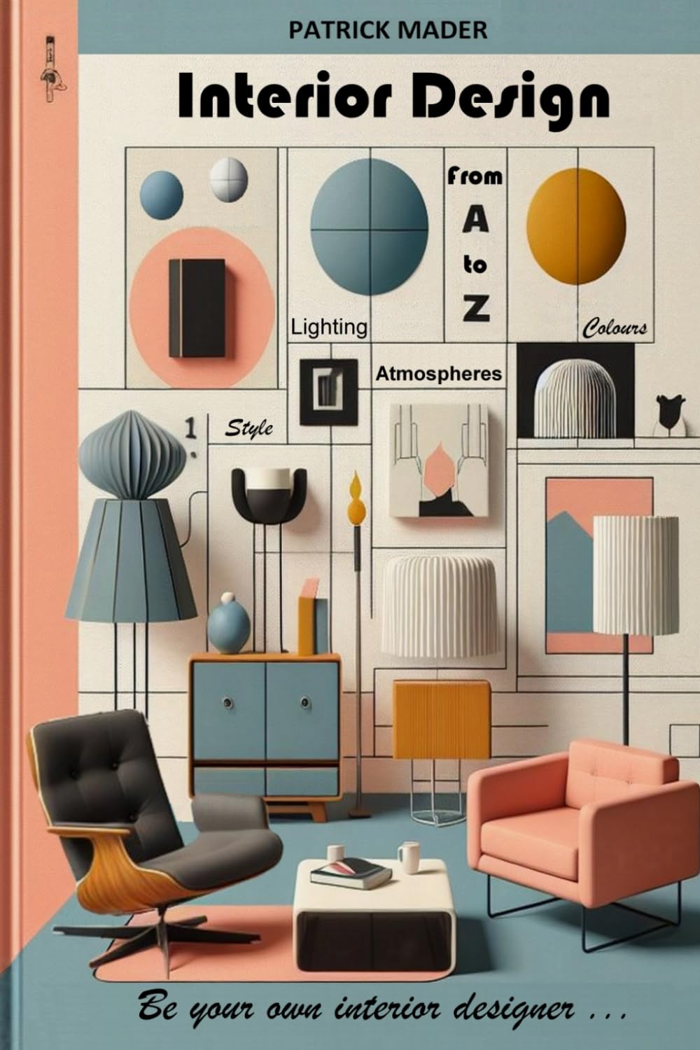 capítulo por capítulo baixar Interior Design from A to Z: Be your own interior designer...