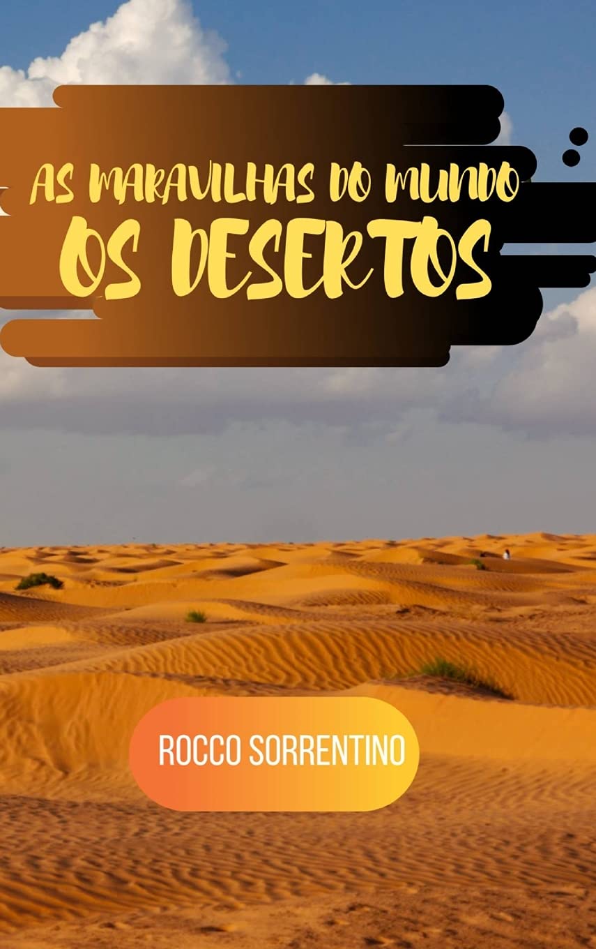 As maravilhas do mundo: os desertos