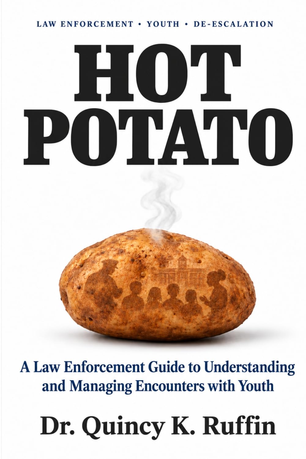 ler totalmente Hot Potato: A Law Enforcement Guide to Understanding and Managing Encounters with Youth