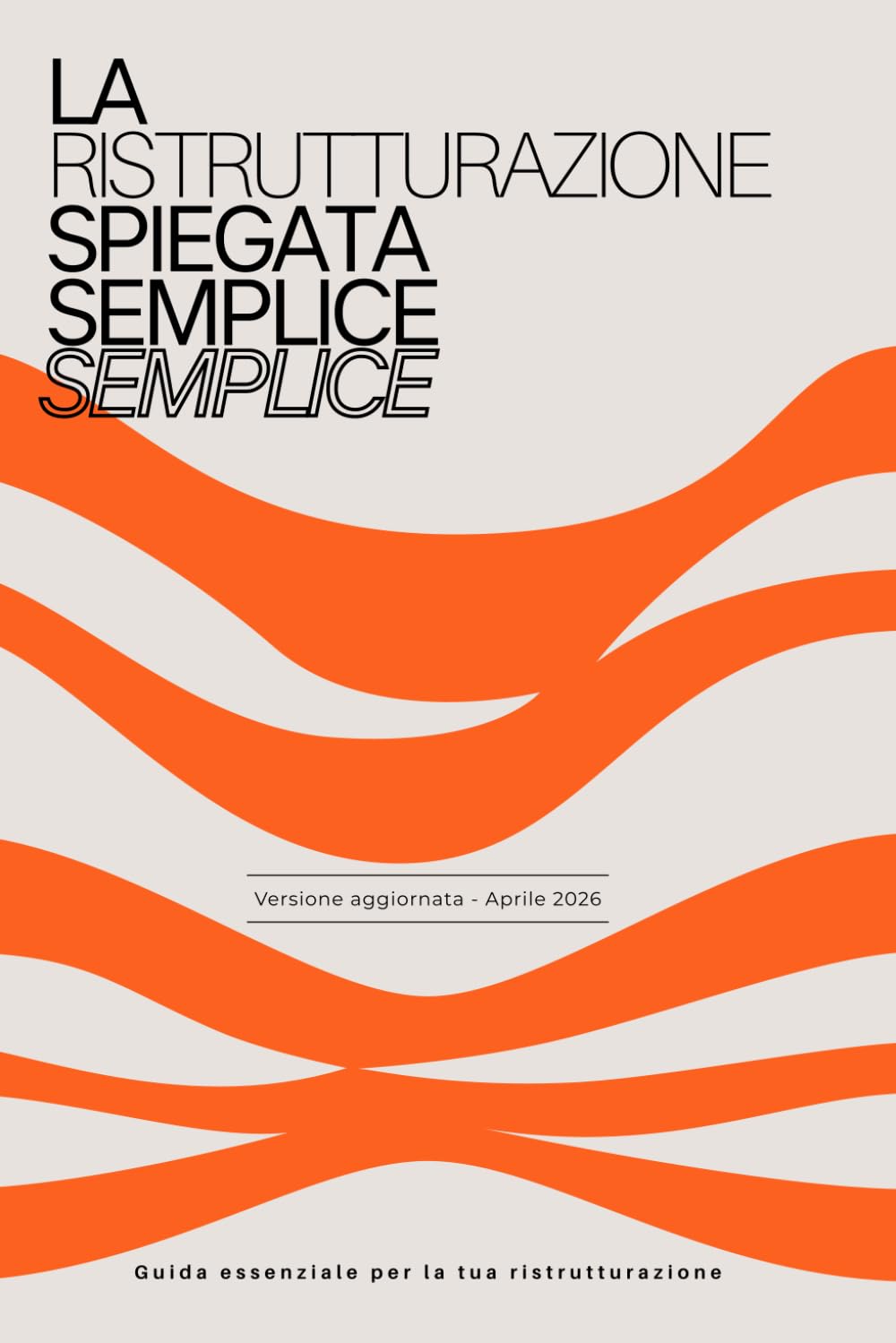 capítulo por capítulo baixar La ristrutturazione spiegata semplice semplice: La Guida Essenziale per la tua ristrutturazione (Italian Edition)