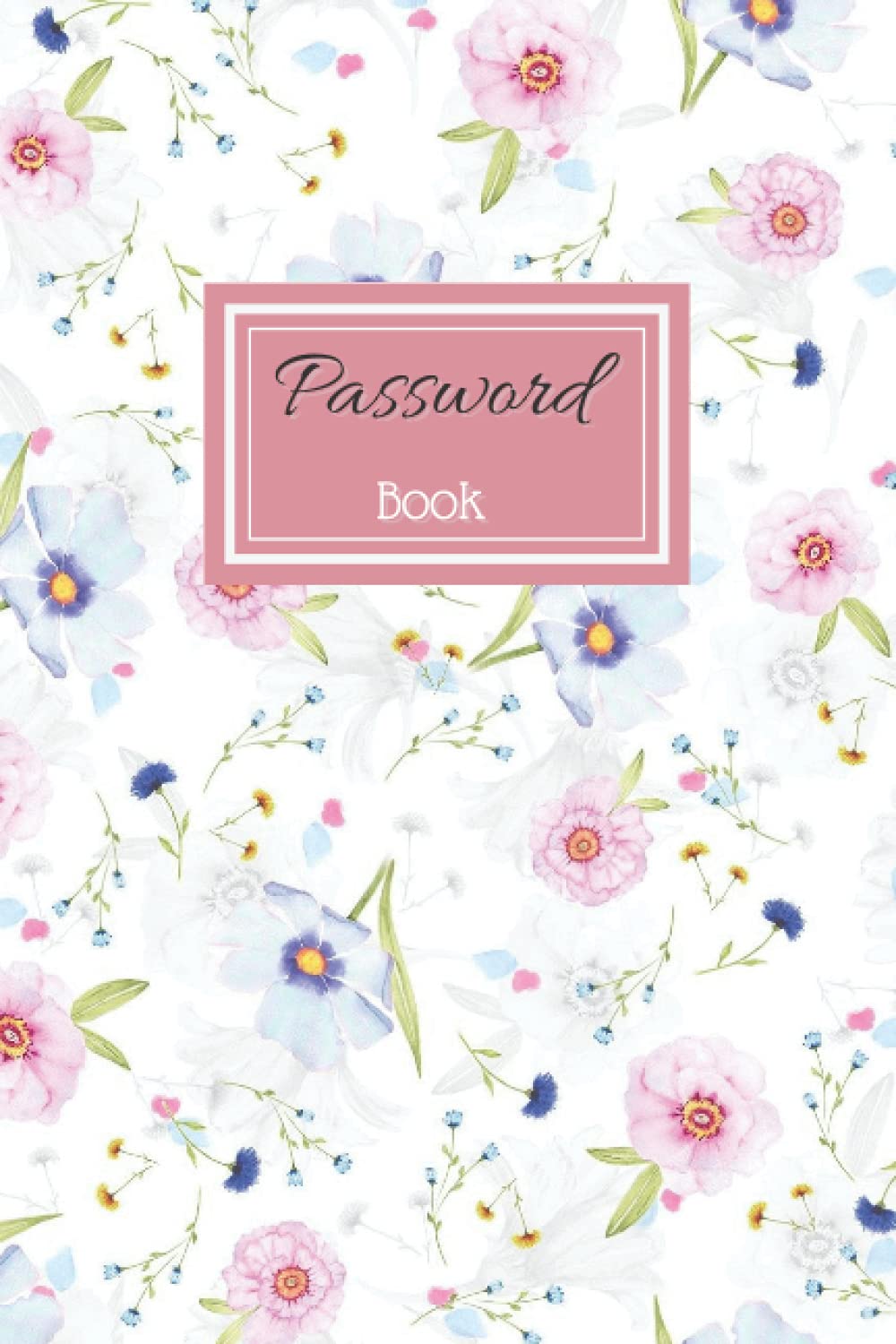 password book: Personal Internet and Password Keeper and Organizer for Usernames, Logins and Web Addresses. Suitable for Home and Office (Alphabetically sorted) baixar o livro de graça
