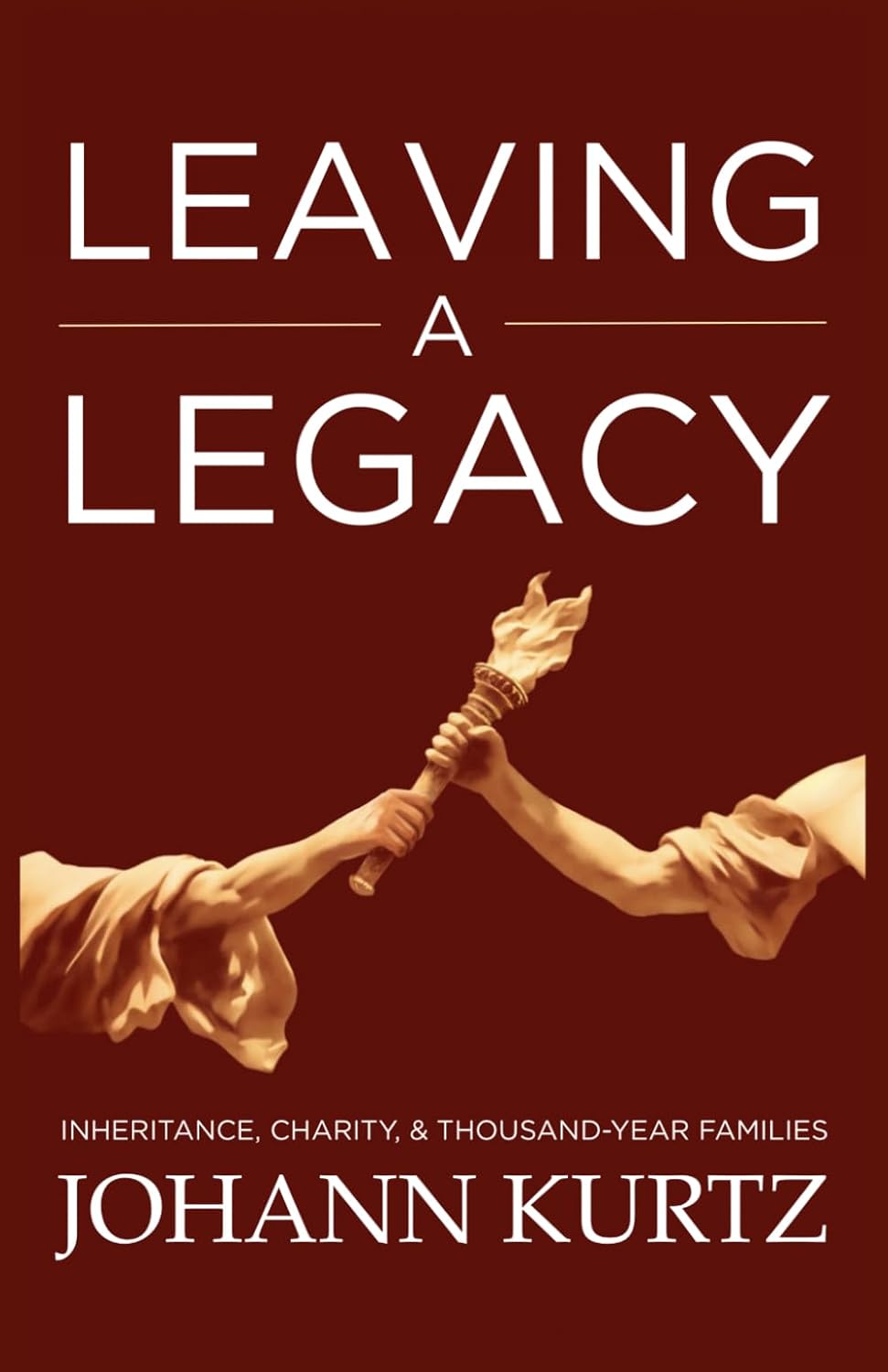 Leaving a Legacy: Inheritance, Charity, & Thousand-Year Families baixar o livro de graça