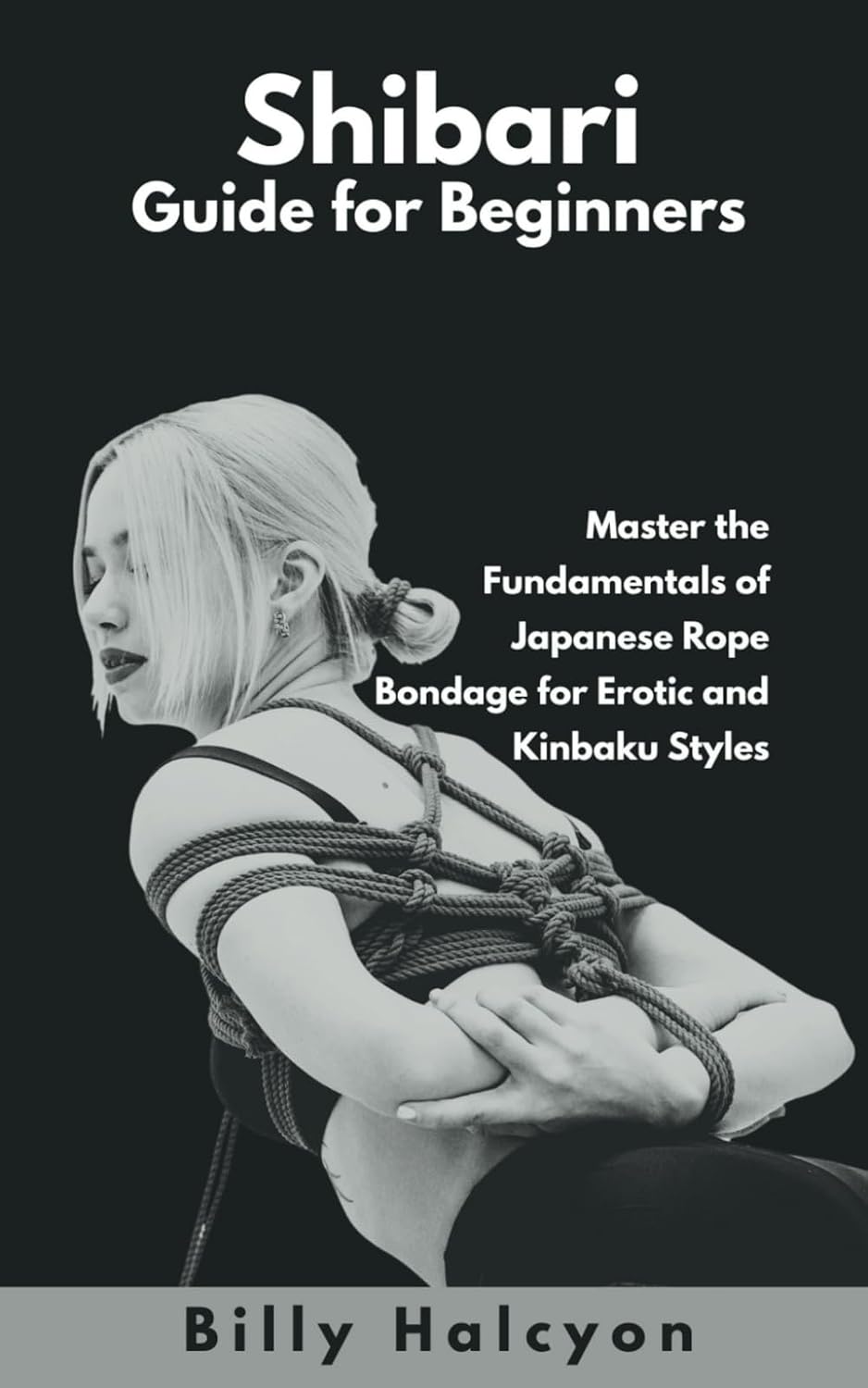 capítulo por capítulo baixar Shibari Guide for Beginners: Master the Fundamentals of Japanese Rope Bondage for Erotic and Kinbaku Styles