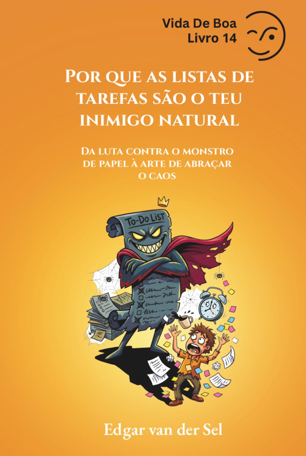 Por que as listas de tarefas são o teu inimigo natural: Da luta contra o monstro de papel à arte de abraçar o caos (Portuguese Edition) baixar o livro de graça