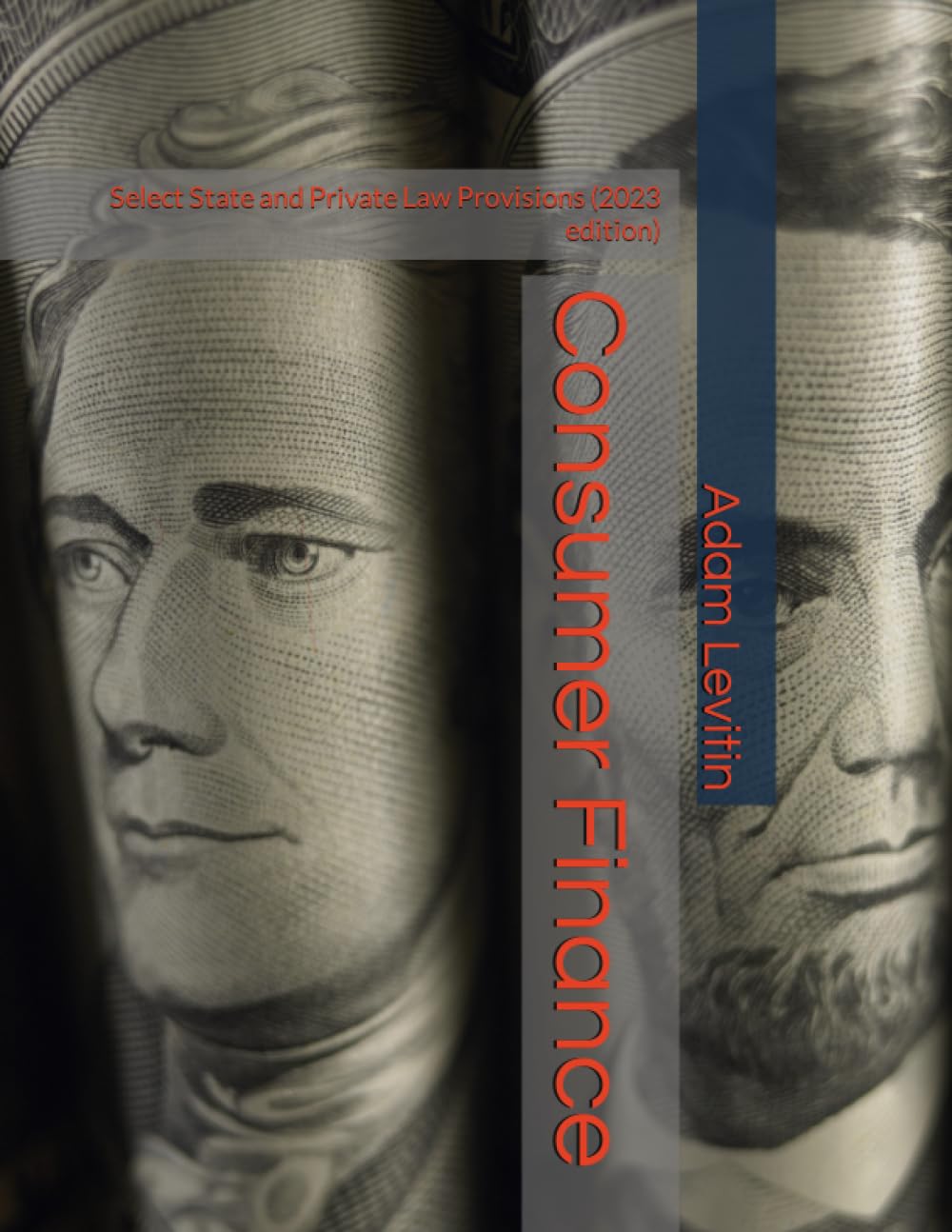 Consumer Finance: Select State and Private Law Provisions (2023 edition)
