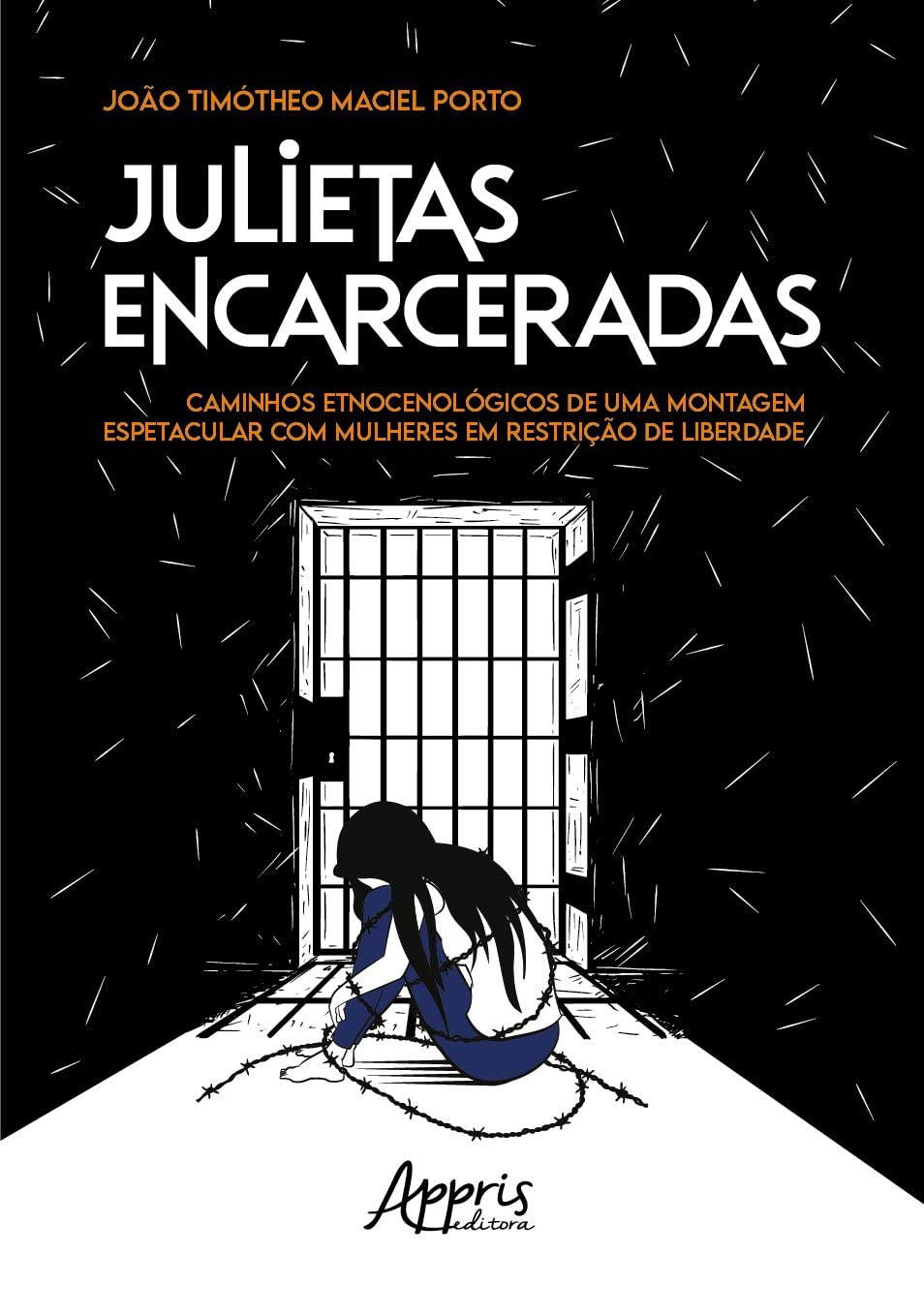 capítulo por capítulo baixar Julietas Encarceradas: Caminhos Etnocenológicos de uma Montagem Espetacular com Mulheres em Restrição de Liberdade