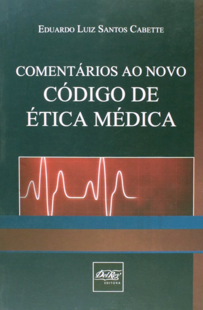 Comentários ao Novo Código de Ética Médica