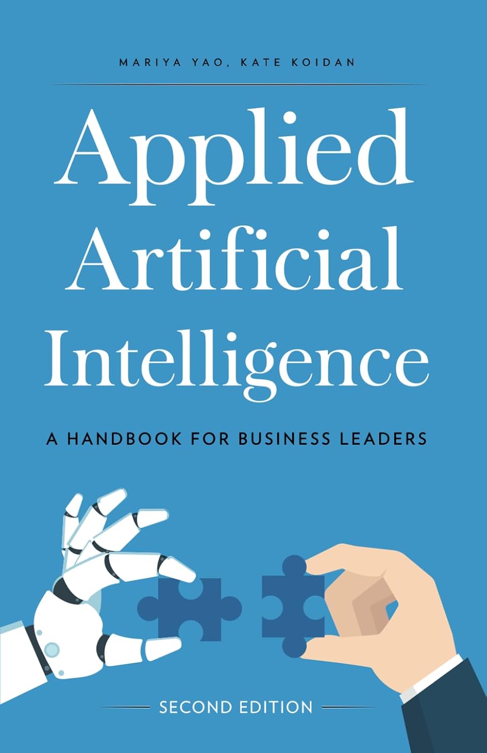 ler totalmente Applied Artificial Intelligence: A Handbook For Business Leaders