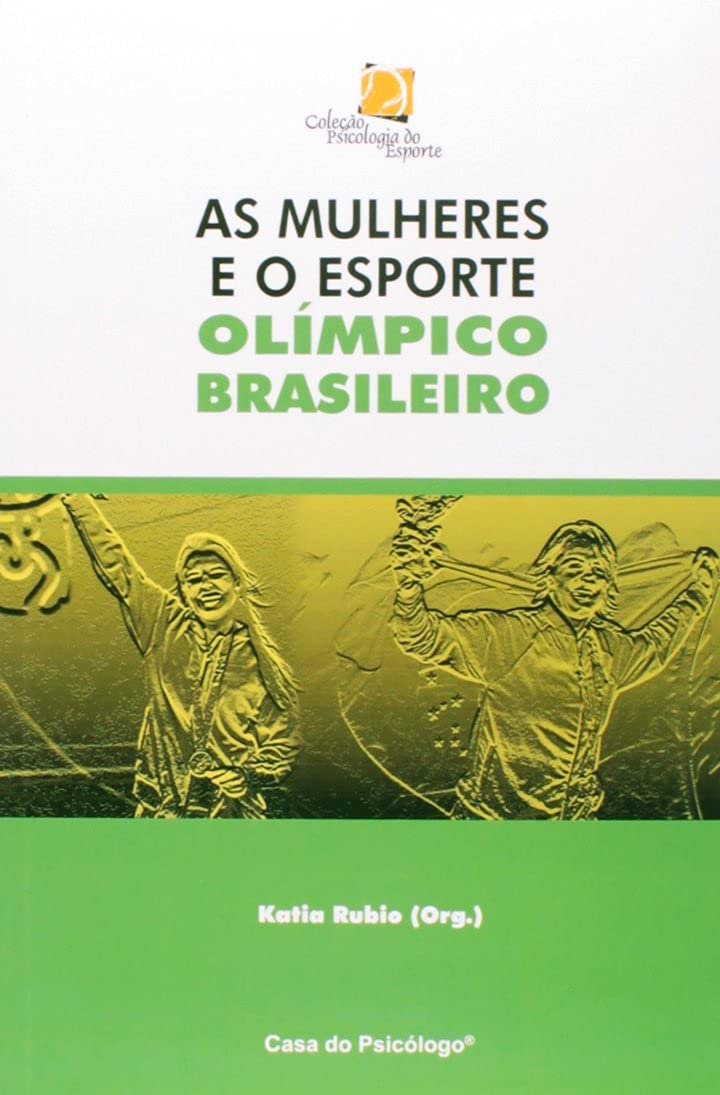 ler totalmente As mulheres e o esporte olímpico brasileiro