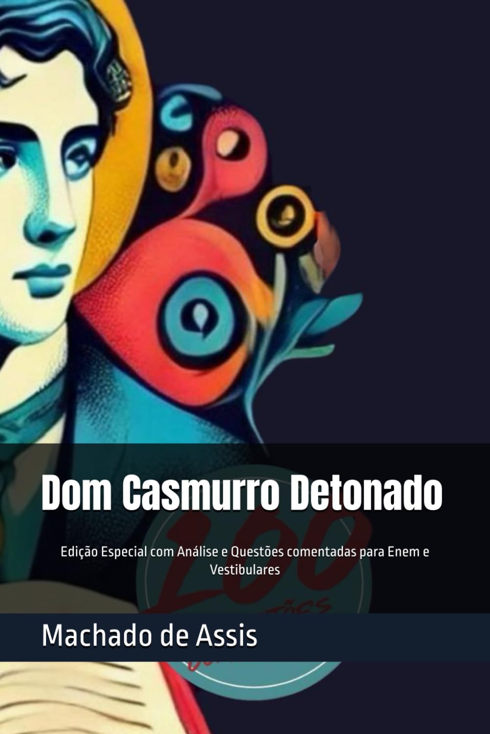 Dom Casmurro Detonado: Edição Especial com Análise e Questões comentadas para Enem e Vestibulares (Portuguese Edition) baixar o livro de graça