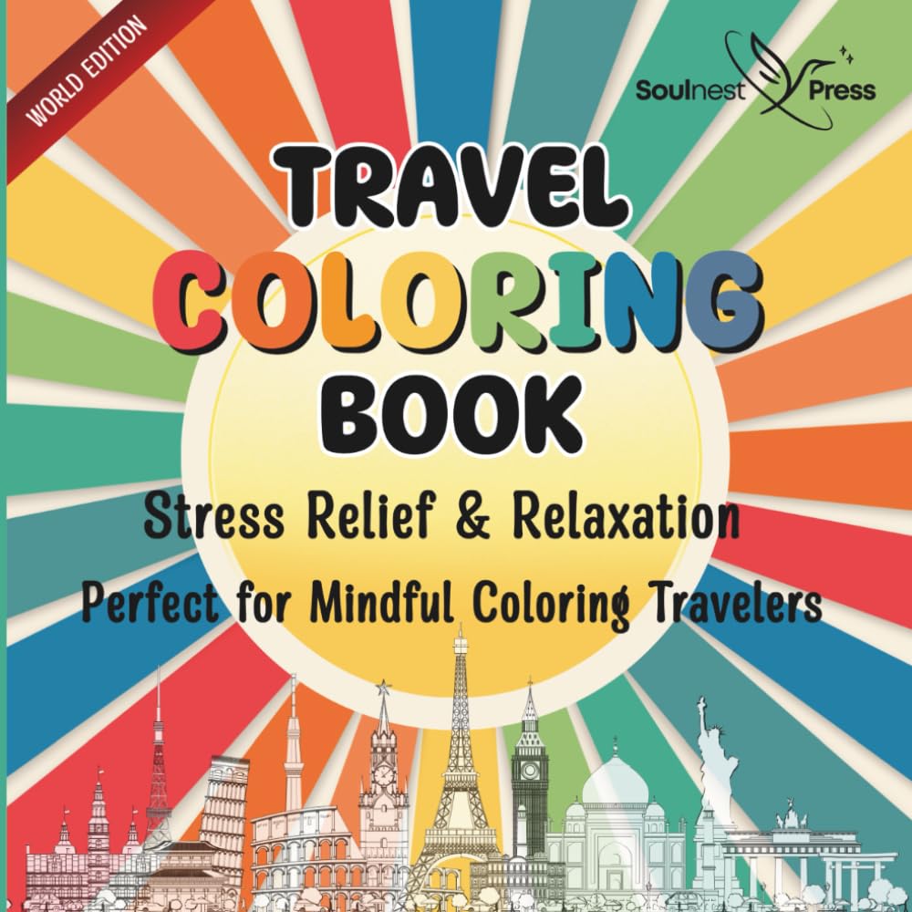 ler totalmente Travel Coloring Book for Adults: Stress Relief & Relaxation Around the World: Beautiful Destinations to Color, Calm Your Mind and Soothe Your Soul
