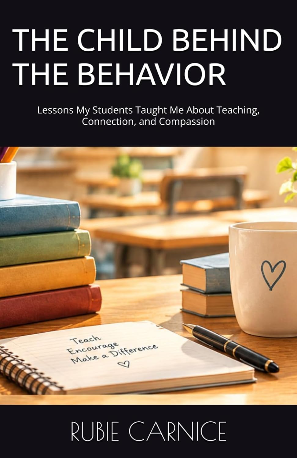 THE CHILD BEHIND THE BEHAVIOR: Lessons My Students Taught Me About Teaching, Connection, and Compassion baixar o livro de graça