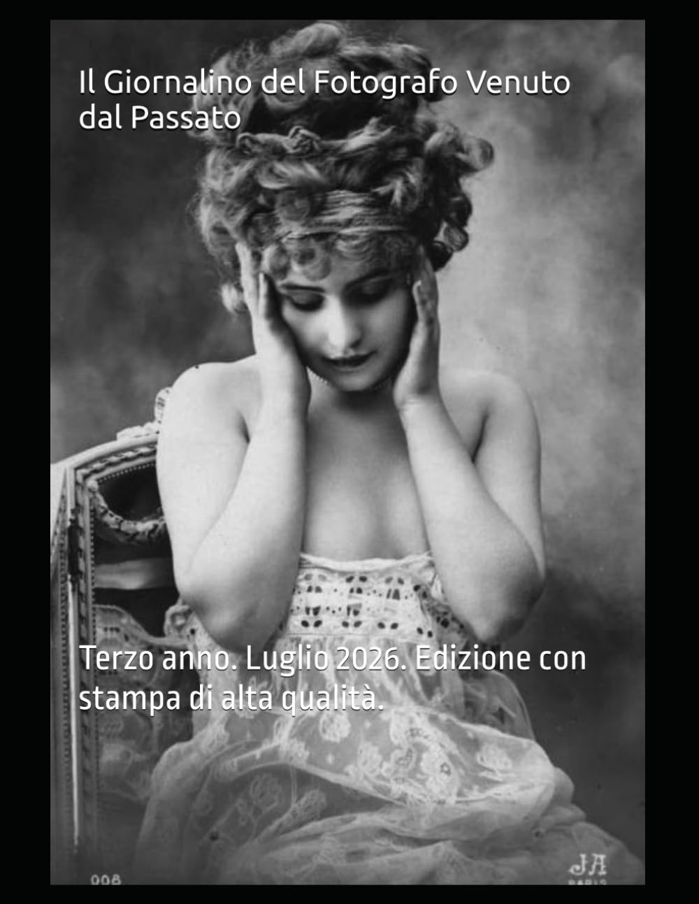 Il Giornalino del Fotografo Venuto dal Passato: Terzo anno. Luglio 2026. Edizione con stampa di alta qualità. (Italian Edition) baixar o livro de graça