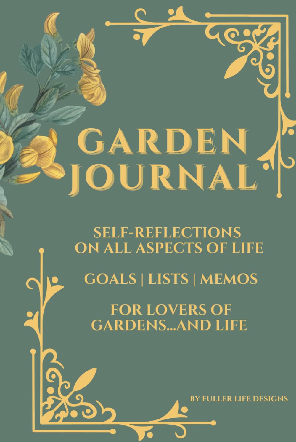 Garden Journal: (Diary, Notebook) Self-Reflections on All Aspects of Life for Lovers of Gardening...and Life baixar livro de graça