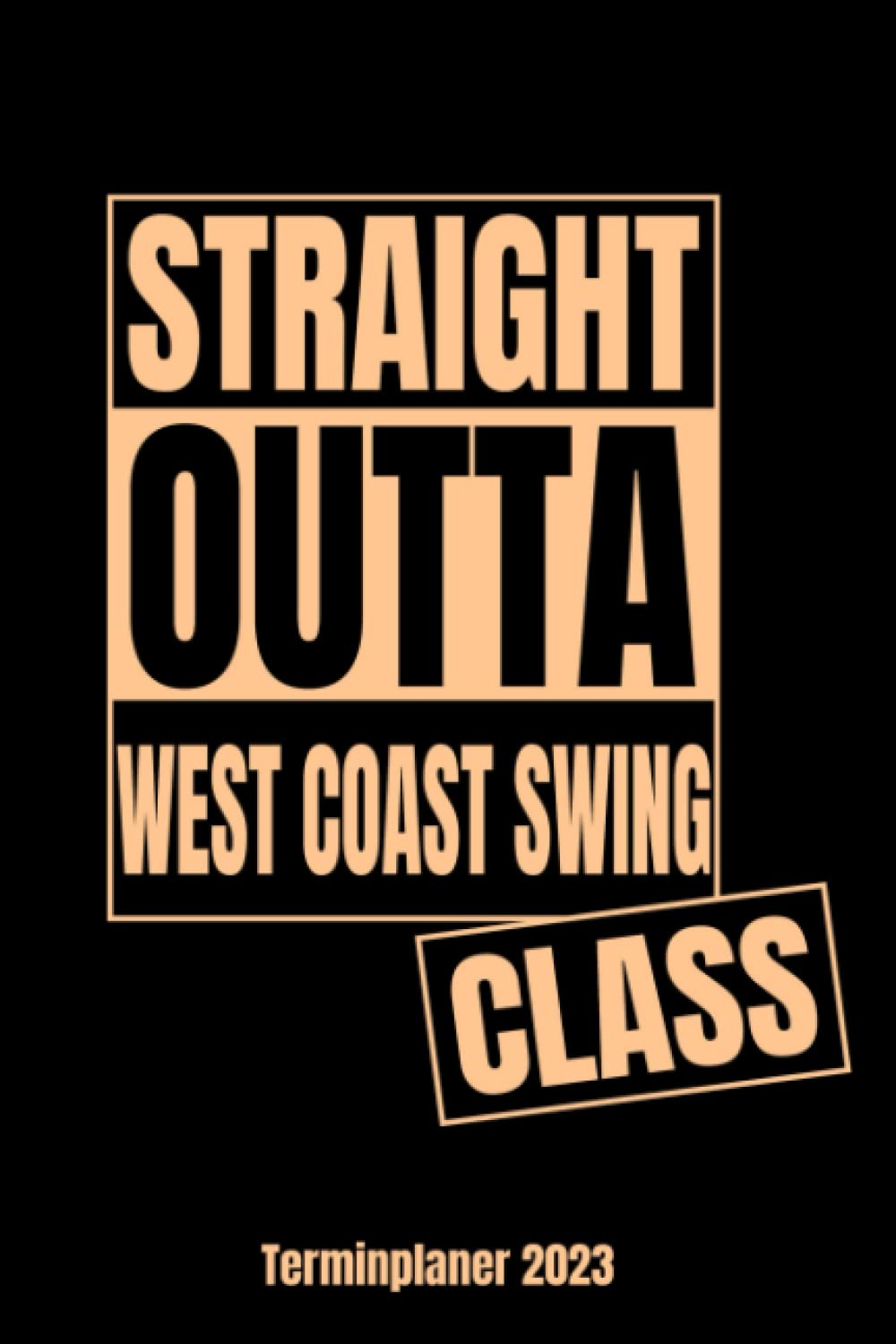 capítulo por capítulo baixar Straight Outta West Coast Swing Class Terminplaner 2023: Jahresplaner und Kalender von Januar bis Dezember 2023 mit Ferien, Feiertagen und... und Zeitplaner für 1 Jahr (German Edition)