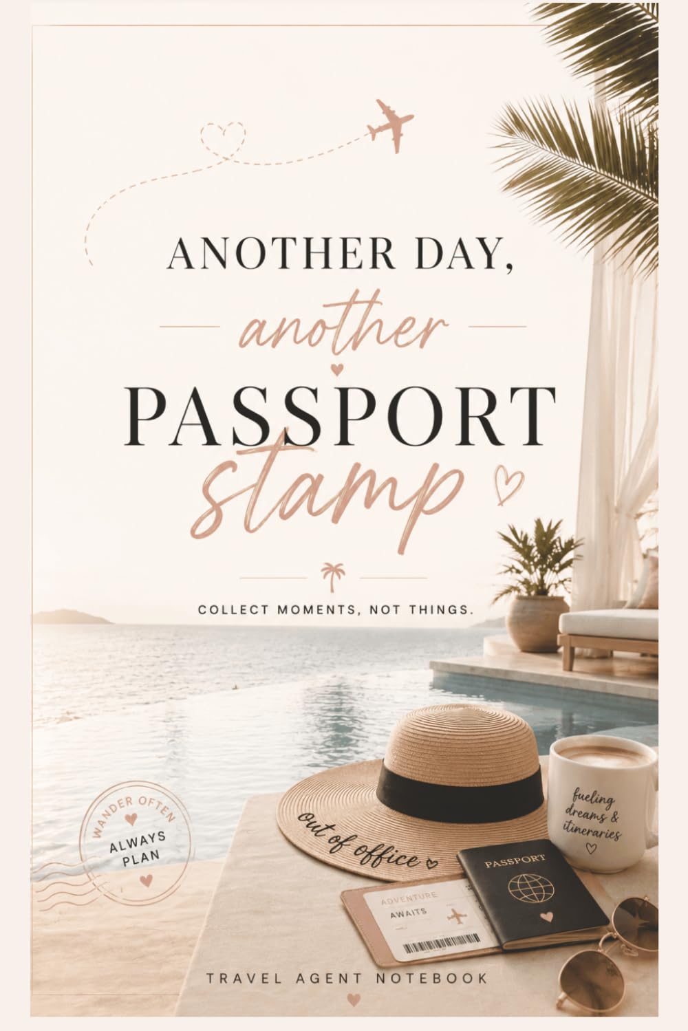 ler totalmente Another Day, Another Passport Stamp: Travel Agent Notebook