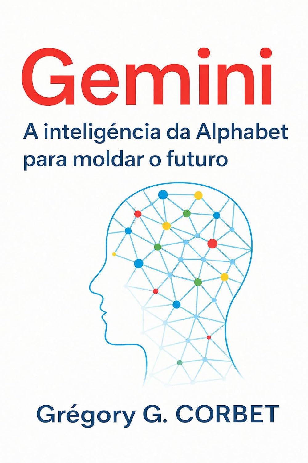 Gemini: A inteligência do Alphabet para moldar o futuro baixar livro de graça