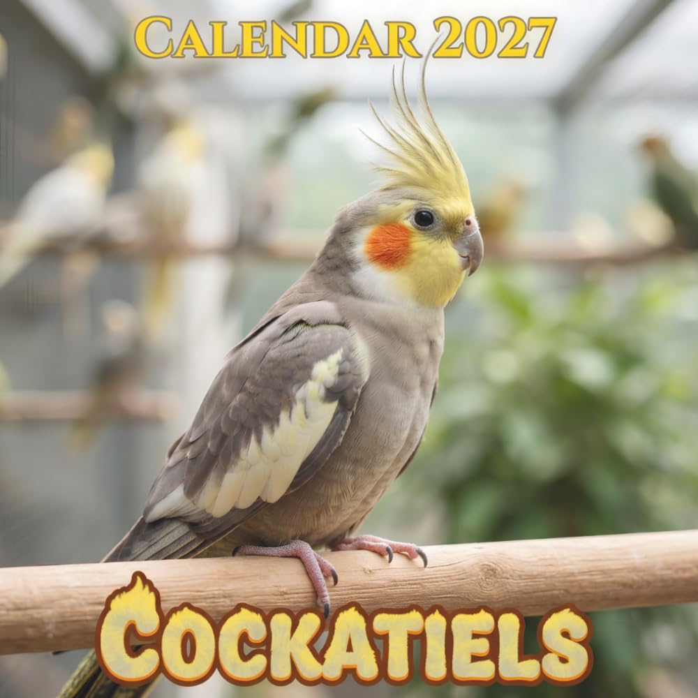 ler totalmente Cockatiels Calendar 2027: 12 Months of Color, Personality, Playfulness, and Feathered Beauty