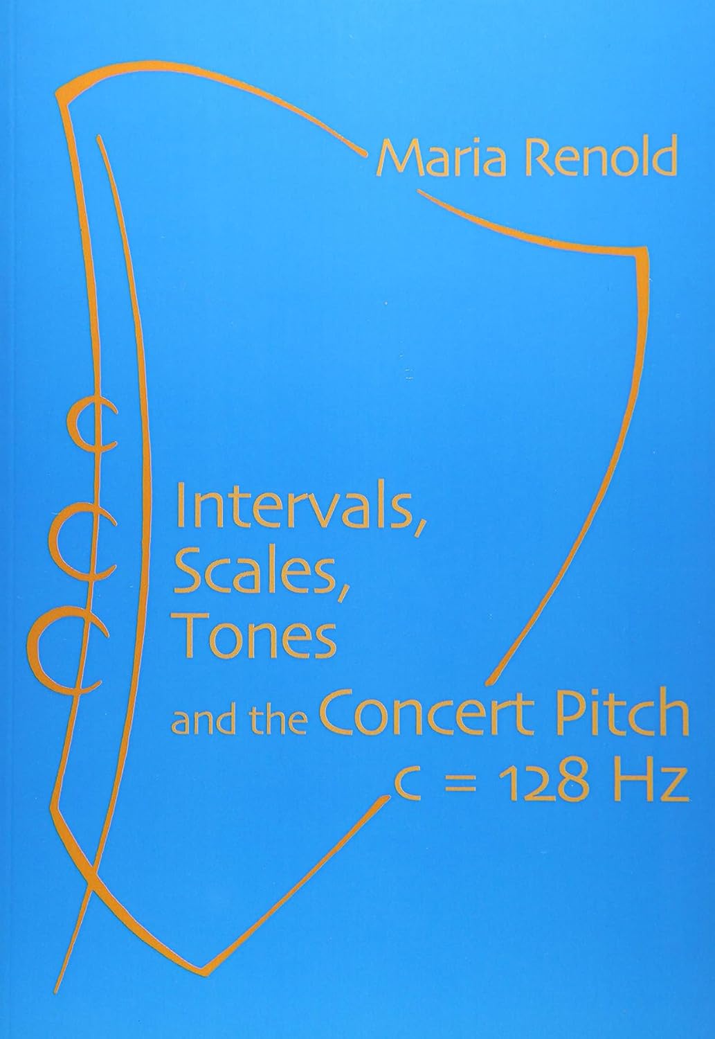 Intervals, Scales, Tones: And the Concert Pitch C = 128 Hz baixar livro de graça