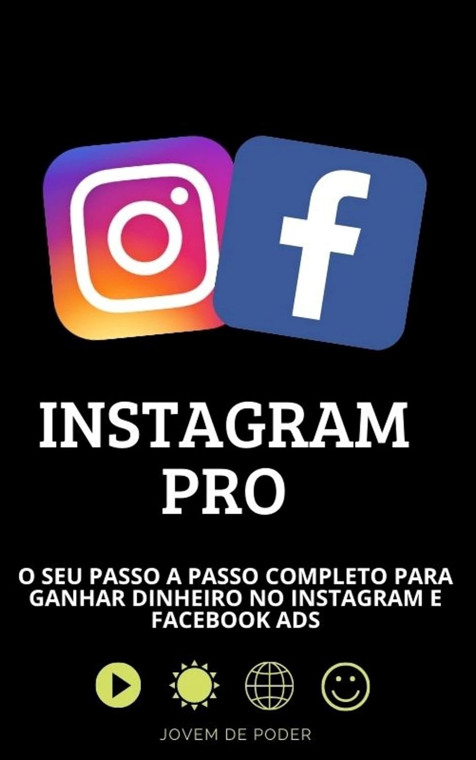 Instagram Pro: O seu passo a passo completo para ganhar dinheiro no Instagram baixar livro de graça