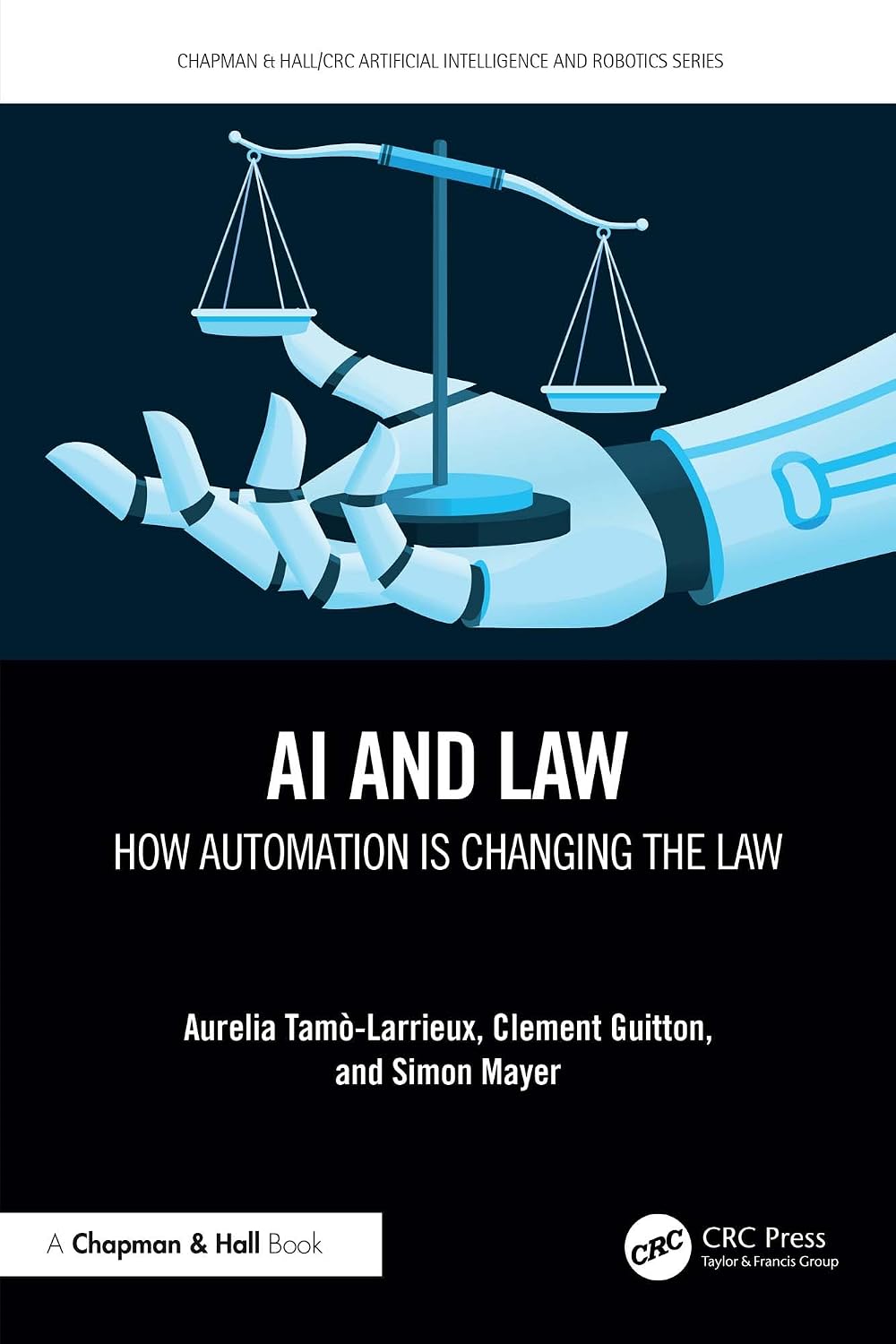 ler totalmente AI and Law: How Automation is Changing the Law (Chapman & Hall/CRC Artificial Intelligence and Robotics Series) (English Edition)