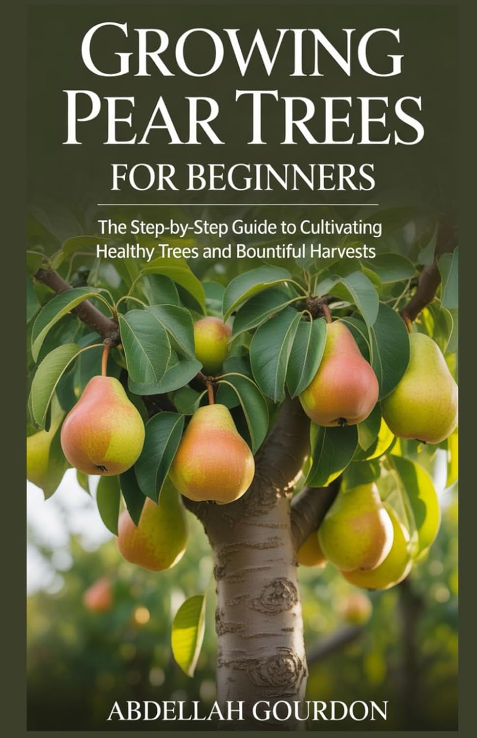 Growing Pear Trees For Beginners: The Step-by-step Guide to Cultivating Healthy Trees and Bountiful Harvests (The Fruit Grower’s Journey) baixar o livro de graça