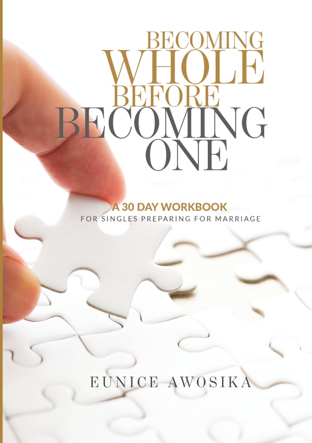 Becoming Whole Before Becoming One: A 30-Day Workbook for Singles Preparing for Marriage baixar livro de graça