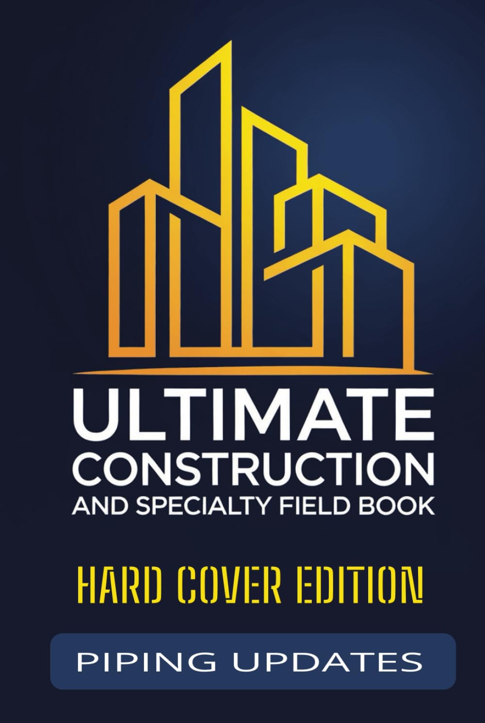 capítulo por capítulo baixar Ultimate Construction and Specialty Field Book: Piping Updates: Daily shift updates | Weld tracking | Fit-up progress