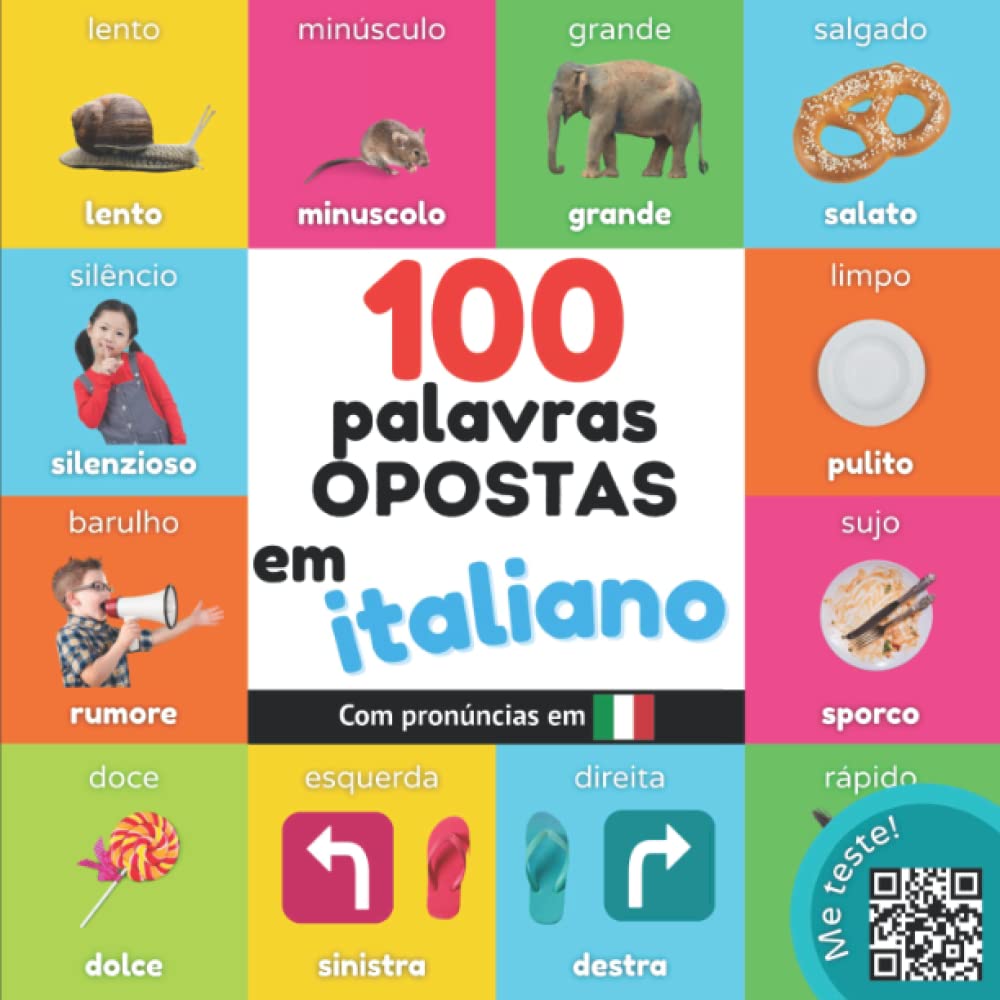 100 palavras opostas em italiano: Livro de ilustrações bilingue para crianças: português / italiano com pronúncias (Aprender italiano) (Portuguese Edition) baixar o livro de graça