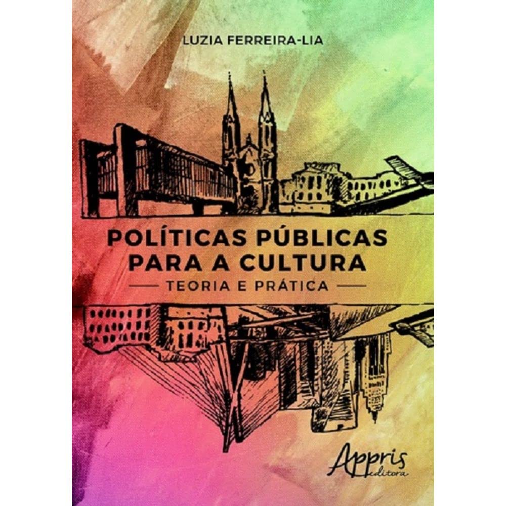 Políticas públicas para a cultura: teoria e prática