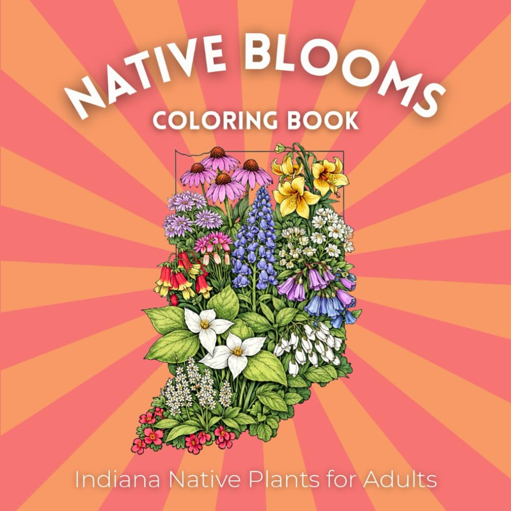 Native Blooms Coloring Book: Indiana Native Plants for Adults: A Detailed Botanical Coloring Book Featuring Midwest Wildflowers, Prairie Plants & Pollinator Garden Favorites baixar livro de graça