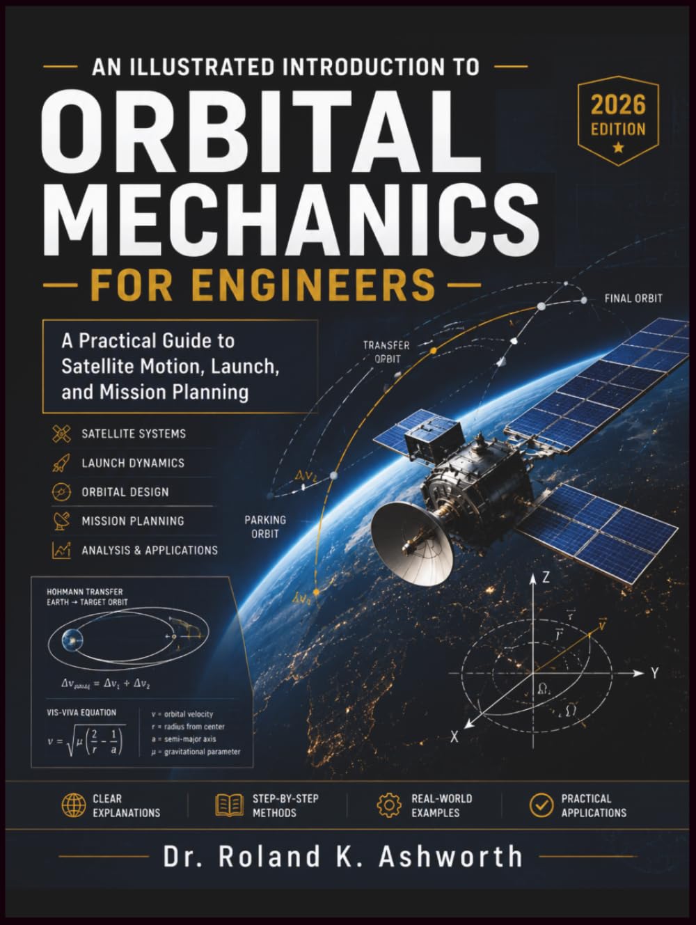 ler totalmente AN ILLUSTRATED INTRODUCTION TO ORBITAL MECHANICS FOR ENGINEERS: A Practical Guide to Satellite Motion, Launch, and Mission Planning (The Ashworth Engineering Library)
