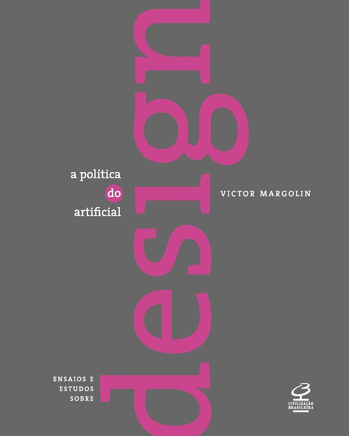 A política do artificial: Ensaios e estudos sobre design baixar livro de graça