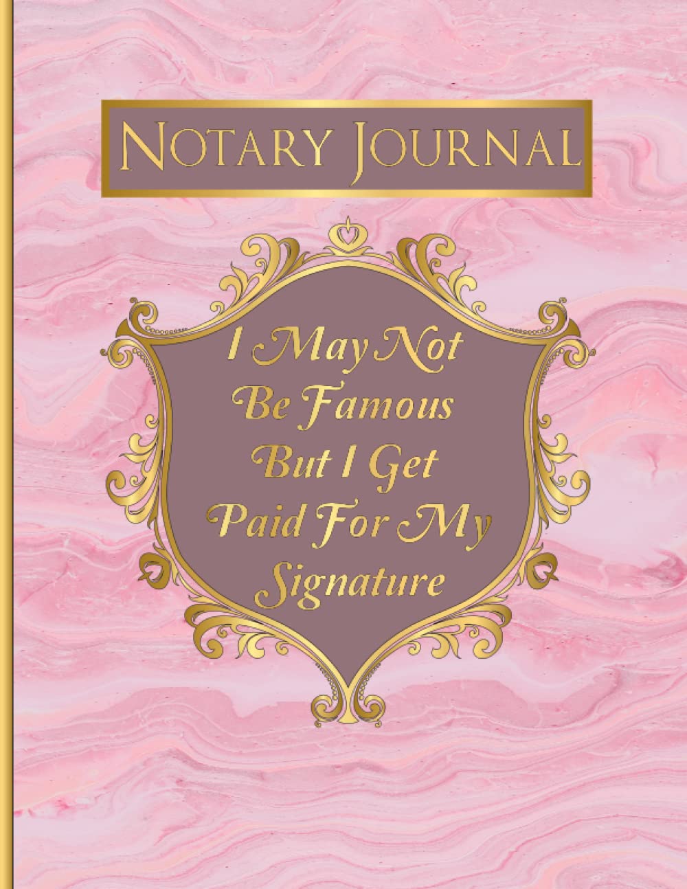 Notary Journal: I May Not Be Famous But I Get Paid For My Signature: Official Notary Log Book To Record Notarial Acts | 240 Entries | Notary Public... Marble | Sleek Minimalist Golden Royal Design baixar o livro de graça