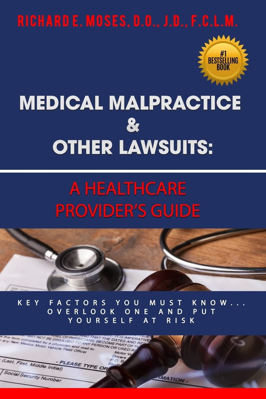 Medical Malpractice & Other Lawsuits: A Healthcare Providers Guide: Key Factors You Must Know... Overlook One and Put Yourself at Risk baixar o livro de graça