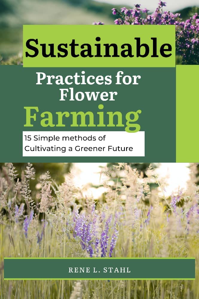 ler totalmente Sustainable Practices for FLower Farming: 15 Simple method of Cultivating a Greener Future (English Edition)