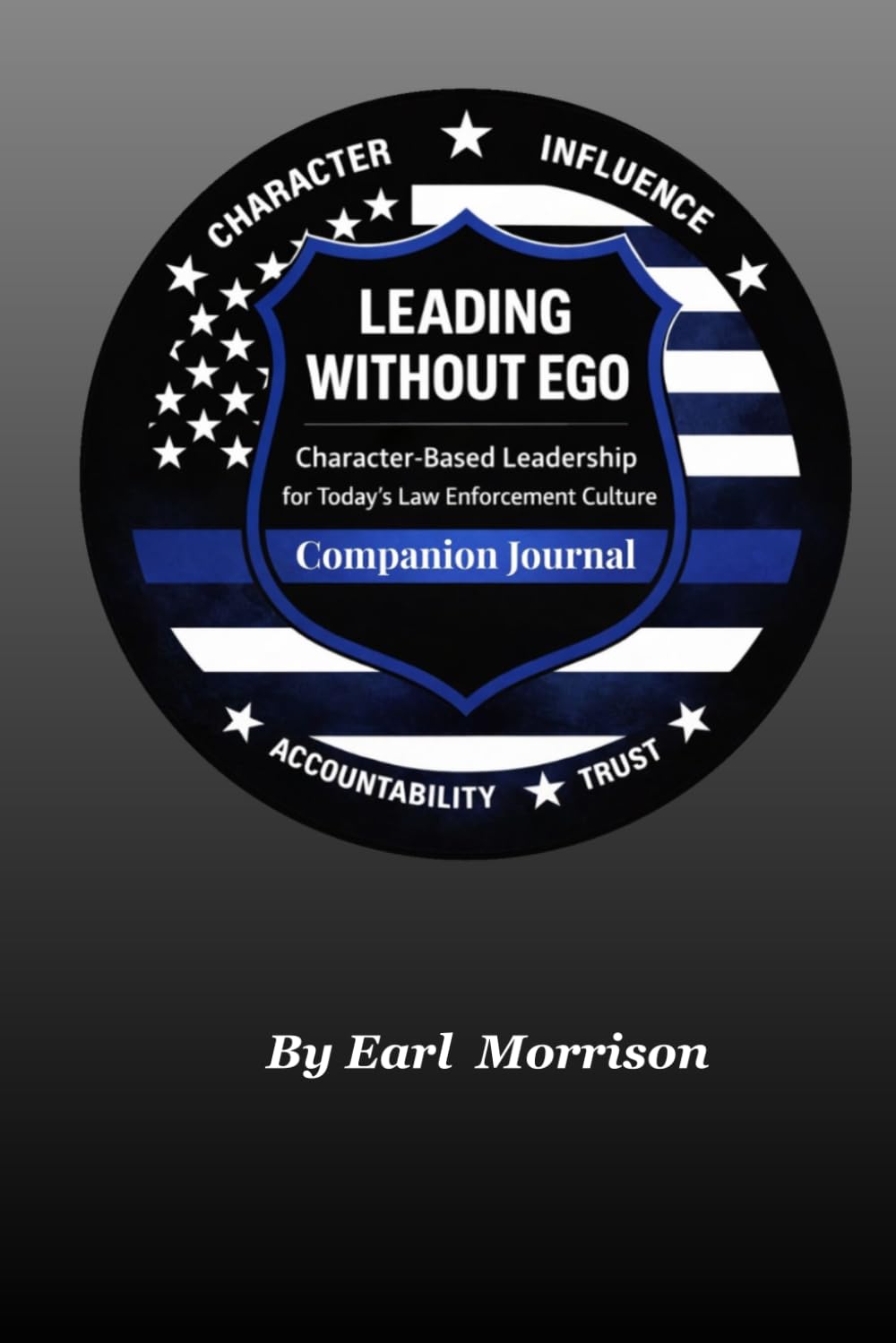 capítulo por capítulo baixar LEADING WITHOUT EGO: Character-Based Leadership for Today's Law Enforcement Culture Companion Journal