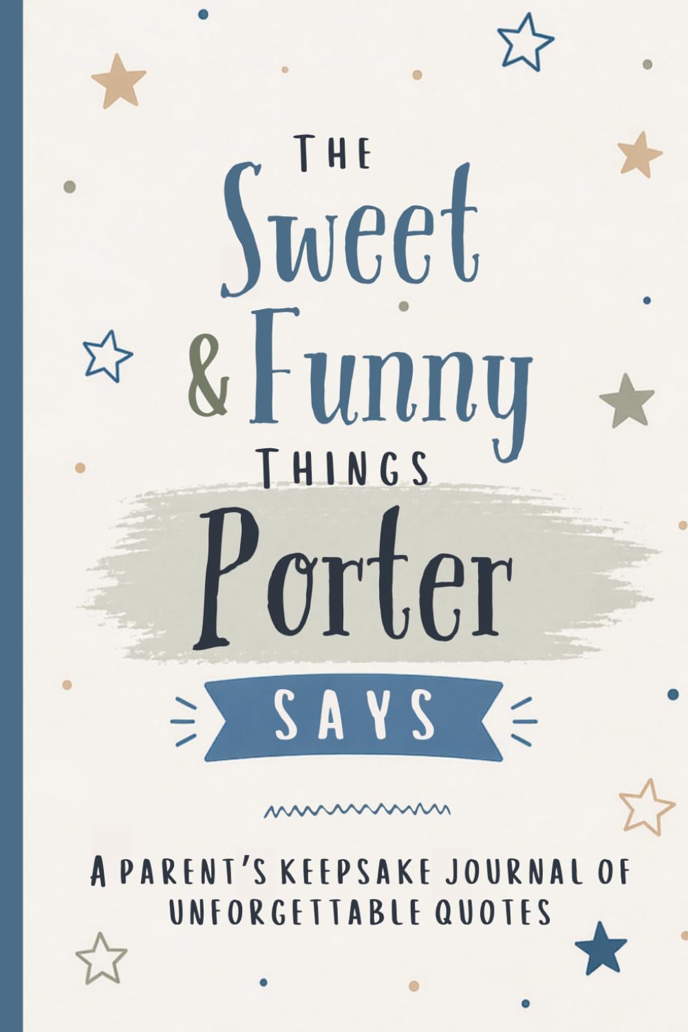 The Sweet & Funny Things Porter Says: A Parents’ Keepsake Journal of Unforgettable Quotes baixar o livro de graça