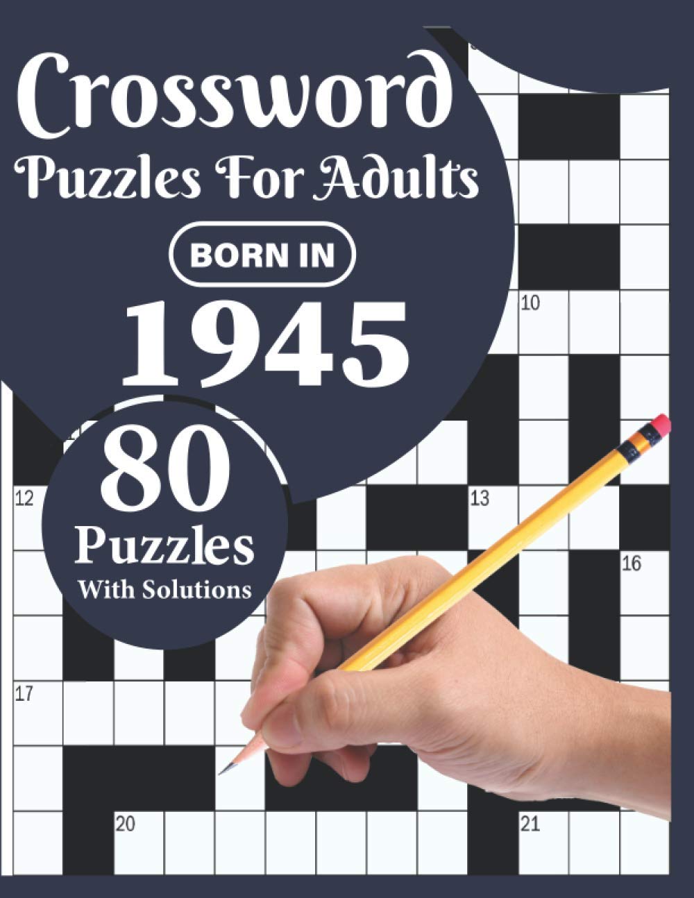 Crossword Puzzles For Adults: You Were Born In 1945: Challenging 80 Large Print Crossword Puzzles Book For Adults Who were Born In 1945 With Beautiful Random Words To Relax And Enjoy Their Time baixar livro de graça