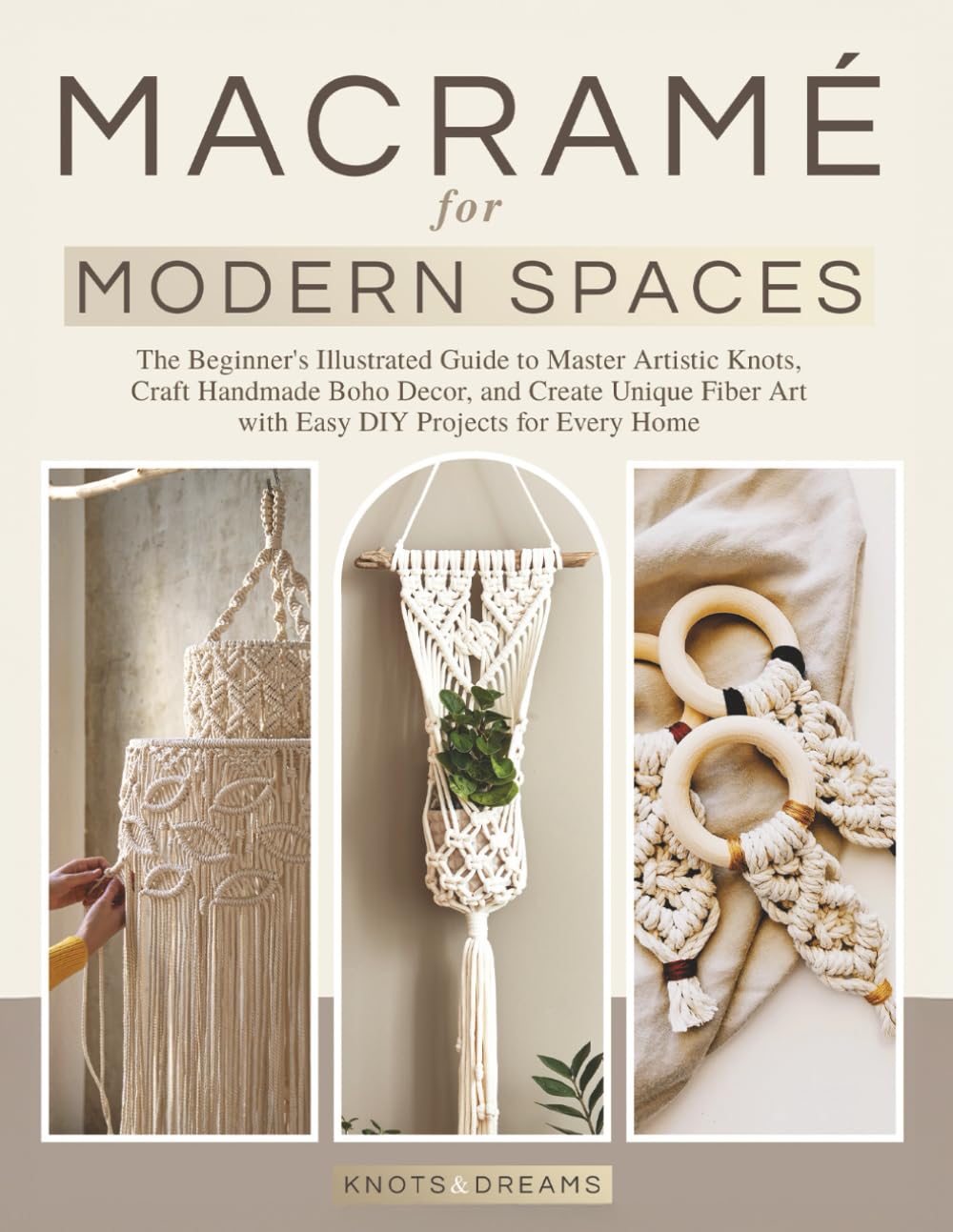 Macrame for Modern Spaces: The Beginner's Illustrated Guide to Master Artistic Knots, Craft Handmade Boho Decor, and Create Unique Fiber Art with Easy DIY Projects for Every Home baixar livro de graça