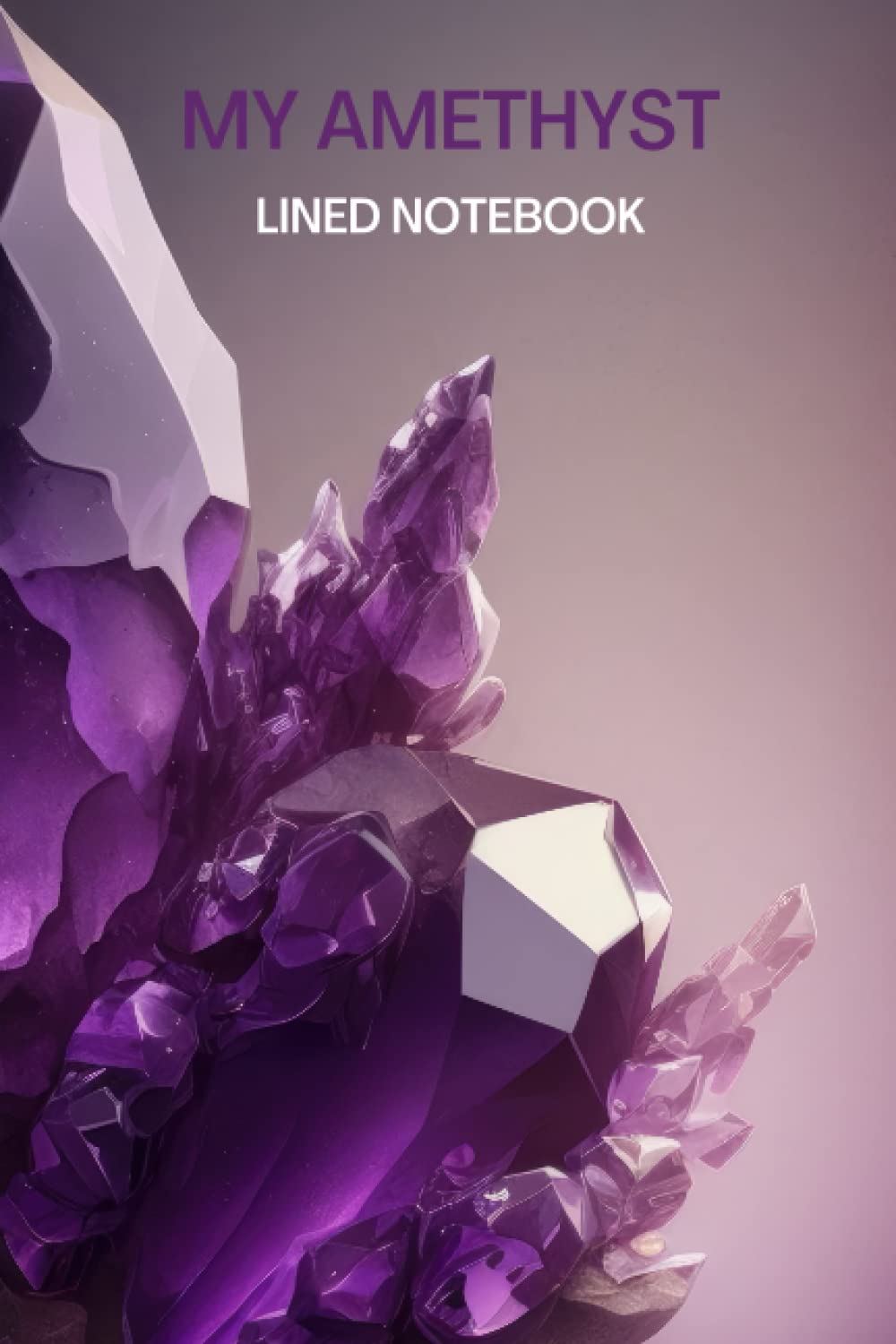 MY AMETHYST LINED NOTEBOOK: Cool and vibrant violet design