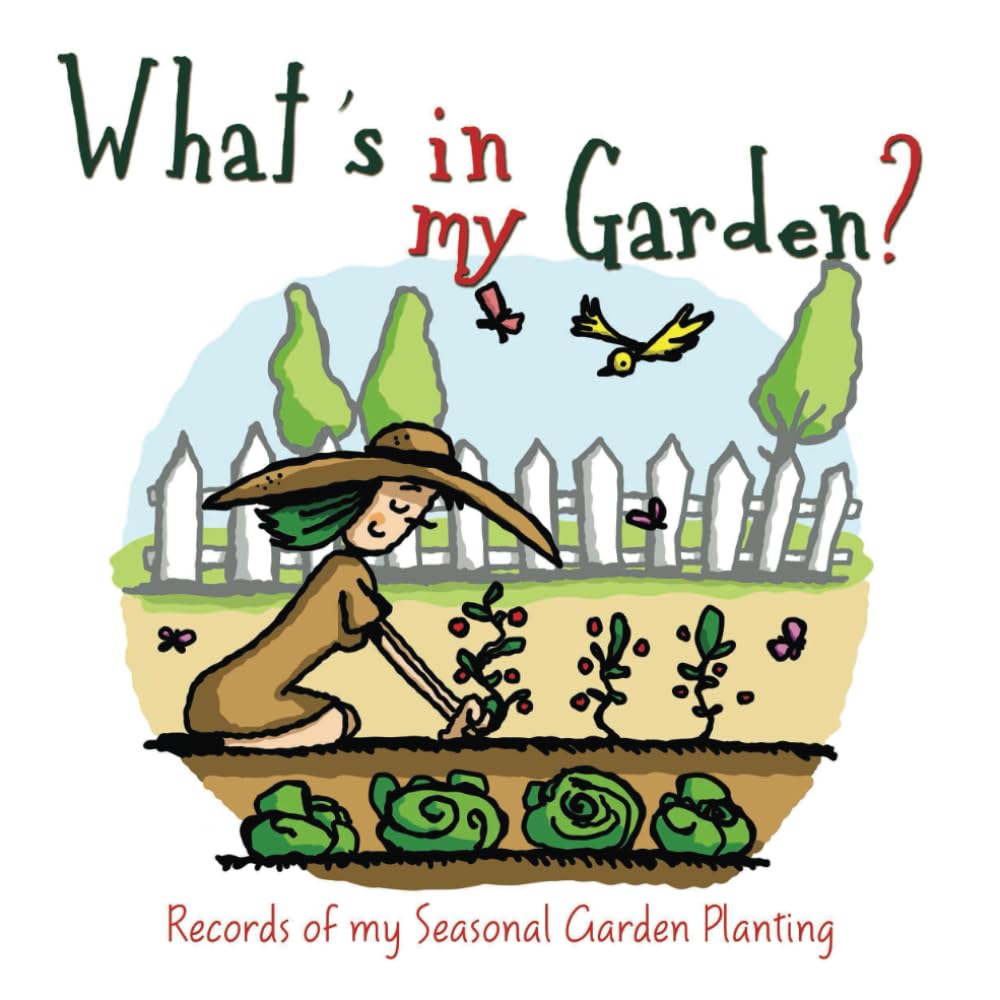 ler totalmente What's in my Garden?: Records of my Seasonal Garden Planting